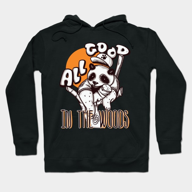 All good in the woods Hoodie by Magda